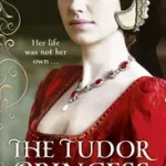 Utolsó esély THE TUDOR PRINCESS byBonnette, Darcey;