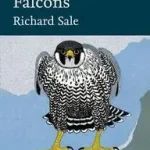 Ajánlat Collins New Naturalist Library (132) — FALCONS bySale, Richard;