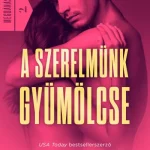 Kiárusítás A szerelmünk gyümölcse - Megbánás 2.
