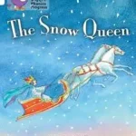 Újdonság Collins Big Cat Phonics Progress — THE SNOW QUEEN: Band 04 Blue/Band 10 White byLongstaff, Abie;