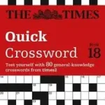 Végkiárusítás The Times Crosswords — THE TIMES QUICK CROSSWORD BOOK 18: 80 world-famous crossword puzzles from The Times2 byTimes Mind Games, ;