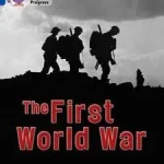 Bestseller Collins Big Cat Progress — THE FIRST WORLD WAR: Band 11 Lime/Band 16 Sapphire byPowell, Jillian;