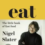 EAT – THE LITTLE BOOK OF FAST FOOD: (Cloth-covered, flexible binding) [Cloth-covered, flexible binding edition] bySlater, Nigel; Vásárlói kedvenc