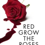 RED GROW THE ROSES byAshbless, Janine; Olcsóbb