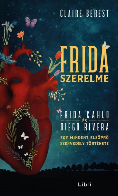 Frida szerelme - Egy mindent elsöprő szenvedély története Csak ma