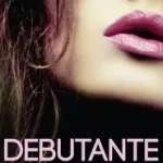 Kihagyhatatlan ajánlat DEBUTANTE byMoore, Madeline;