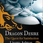 Ne maradj le DRAGON DESIRE byAshton, Lisette;