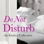 DO NOT DISTURB: An Erotica Collection byKramer Bussel, Rachel; Olcsó