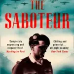 Ajánlat THE SABOTEUR: True Adventures Of The Gentleman Commando Who Took On The Nazis byKix, Paul;