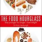 Exkluzív ajánlat THE FOOD HOURGLASS: Stay younger for longer and lose weight byVerburgh, Dr Kris;