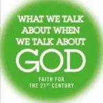 WHAT WE TALK ABOUT WHEN WE TALK ABOUT GOD: Faith for the 21st Century byBell, Rob; Vedd meg online