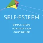 SELF ESTEEM: Simple Steps to Build Your Confidence byLindenfield, Gael; Újdonság