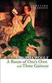 Árcsökkenés Collins Classics — A ROOM OF ONE’S OWN AND THREE GUINEAS byWoolf, Virginia;