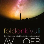 Földönkívüli - Egy idegen civilizáció első nyomai Árengedmény