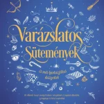 Szuper akció Varázslatos sütemények és más fantasztikus desszertek