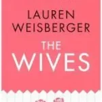 The Wives byWeisberger, Lauren; Népszerű