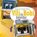 Azonnali szállítás Vili és Bobi kalandjai - Beszélgetős mesekönyv