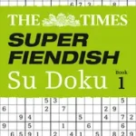 The Times Su Doku — THE TIMES SUPER FIENDISH SU DOKU BOOK 1: 200 challenging puzzles from The Times byTimes Mind Games, ; Gyors szállítás