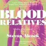 Alacsony ár BLOOD RELATIVES byAlcock, Stevan;