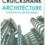 ARCHITECTURE: A History in 100 Buildings [not-US, not-CA] byCruickshank, Dan; Vásárlói kedvenc