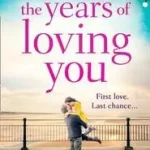 THE YEARS OF LOVING YOU byHarper, Ella; Bestseller