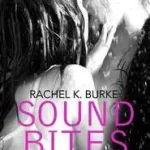 SOUND BITES [not-US, not-CA] byBurke, Rachel K; Gyors kiszállítás