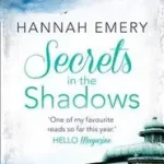 SECRETS IN THE SHADOWS byEmery, Hannah; Prémium