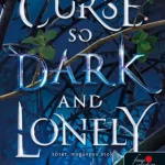 A Curse So Dark and Lonely - Sötét, magányos átok Nézd meg most