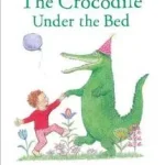 Azonnal elérhető THE CROCODILE UNDER THE BED byKerr, Judith;