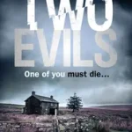 TWO EVILS: A DI Charlotte Savage Novel bySennen, Mark; Kihagyhatatlan ajánlat
