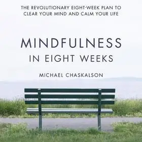 Legkelendőbb Mindfulness in Eight Weeks byChaskalson, Michael;