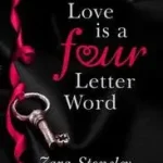 LOVE IS A 4 LETTER WORD byStoneley, Zara; Kihagyhatatlan ajánlat