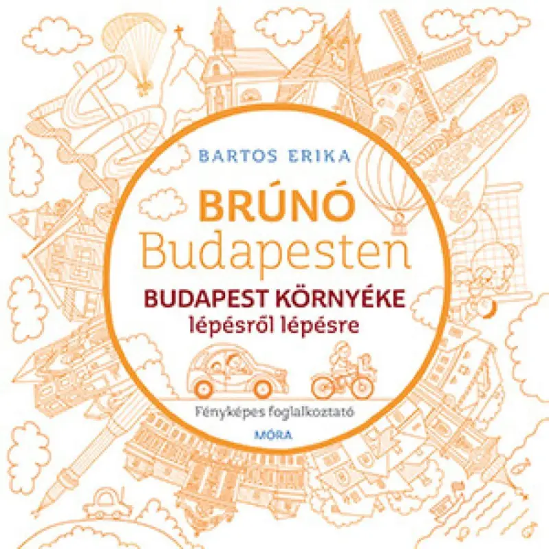 Budapest környéke lépésről lépésre - Brúnó Budapesten 6. Azonnal elérhető