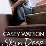 Vedd meg most SKIN DEEP: All she wanted was a mummy, but was she too ugly to be loved? byWatson, Casey;