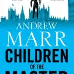 CHILDREN OF THE MASTER byMarr, Andrew; Biztonságos fizetés