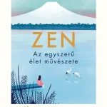 ZEN - Az egyszerű élet művészete Kiárusítás