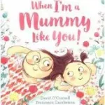 When I'm a Mummy Like You! byO'Connell, David; Kedvezményes ár