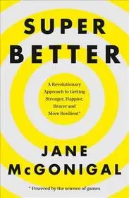 SUPERBETTER: How a gameful life can make you stronger, happier, braver and more resilient byMcGonigal, Jane; Szezonális akció
