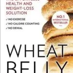 WHEAT BELLY: The effortless health and weight-loss solution - no exercise, no calorie counting, no denial byDavis, MD, William; Csak ma