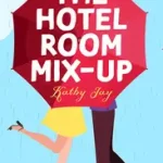 THE HOTEL ROOM MIX-UP [not-US, not-CA] byJay, Kathy; Kedvezményes ár