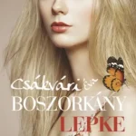 Boszorkánylepke Szuper akció