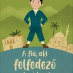 A fiú, aki felfedező akart lenni Akció