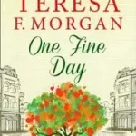 ONE FINE DAY byMorgan, Teresa F.; Vásárlói kedvenc