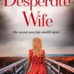 THE DESPERATE WIFE byRoberts, Caroline; Vedd meg online