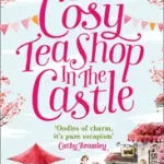 Alacsony ár THE COSY TEASHOP IN THE CASTLE [not-US] byRoberts, Caroline;