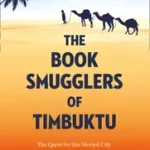 Alacsony ár THE BOOK SMUGGLERS OF TIMBUKTU: The Quest for this Storied City and the Race to Save Its Treasures byEnglish, Charlie;