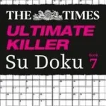 The Times Su Doku — THE TIMES ULTIMATE KILLER SU DOKU BOOK 7: 120 challenging puzzles from The Times byTimes Mind Games, ; Szuper ajánlat