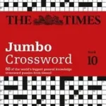 The Times Crosswords — THE TIMES 2 JUMBO CROSSWORD BOOK 10: 60 large general-knowledge crossword puzzles byTimes Mind Games, ; Kedvezményes ár