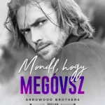 Mondd, hogy megóvsz Legkelendőbb