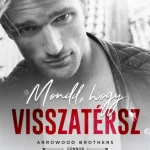Mondd, hogy visszatérsz Biztonságos fizetés
